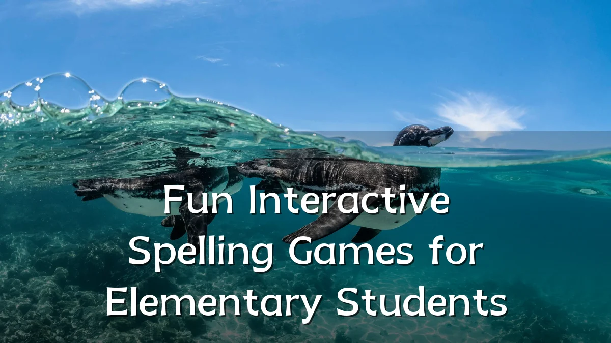 Fun Interactive Spelling Games for Elementary Students